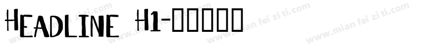 Headline H1字体转换